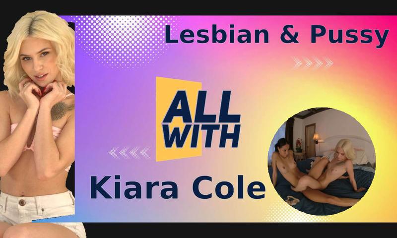 All Lesbian & Pussy With Kiara Cole