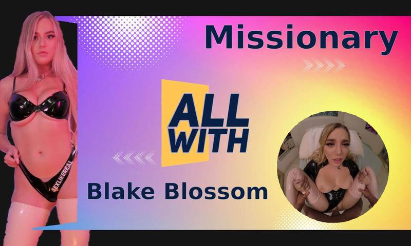 All Missionary With Blake Blossom