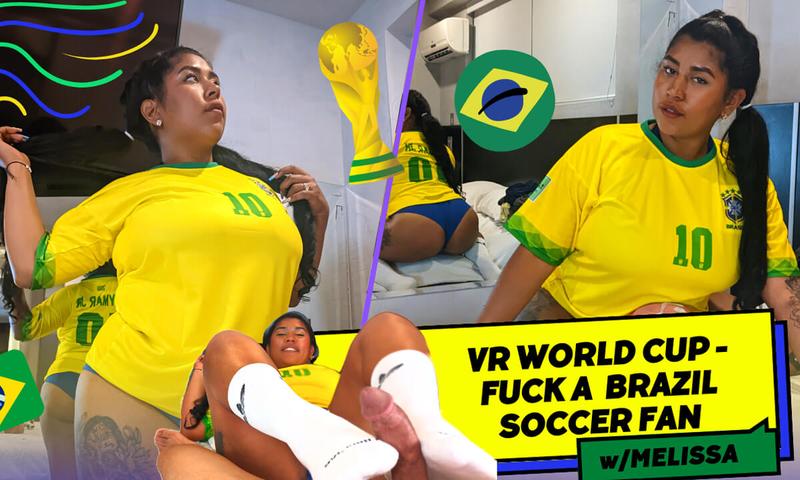 VR WORLD CUP - FUCK A  BRAZIL SOCCER FAN