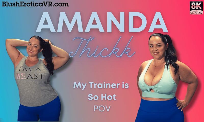 Amanda Thickk - My Trainer is So Hot