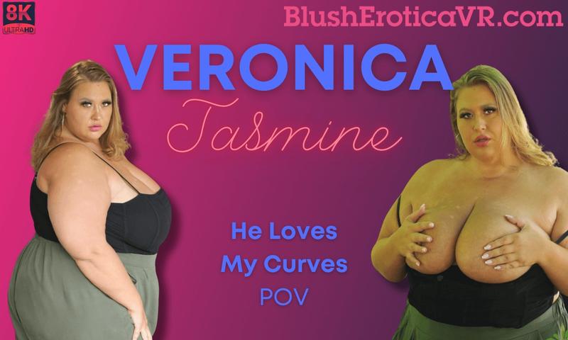 Veronica Jasmine - He Loves My Curves